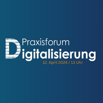 85_Praxisforum_Digitalisierung_2024